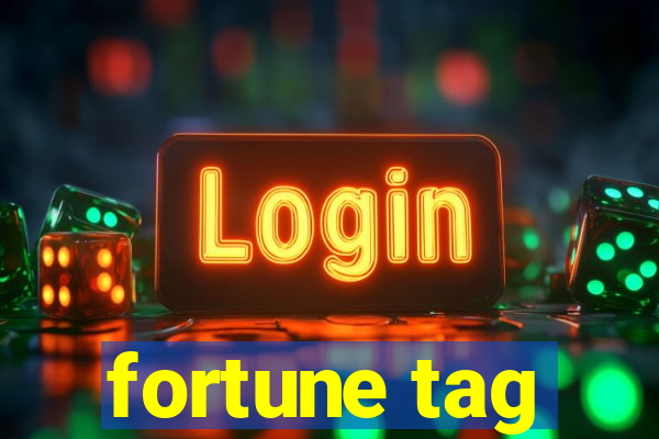 fortune tag